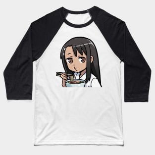 Nagatoro eatin' ramen Baseball T-Shirt